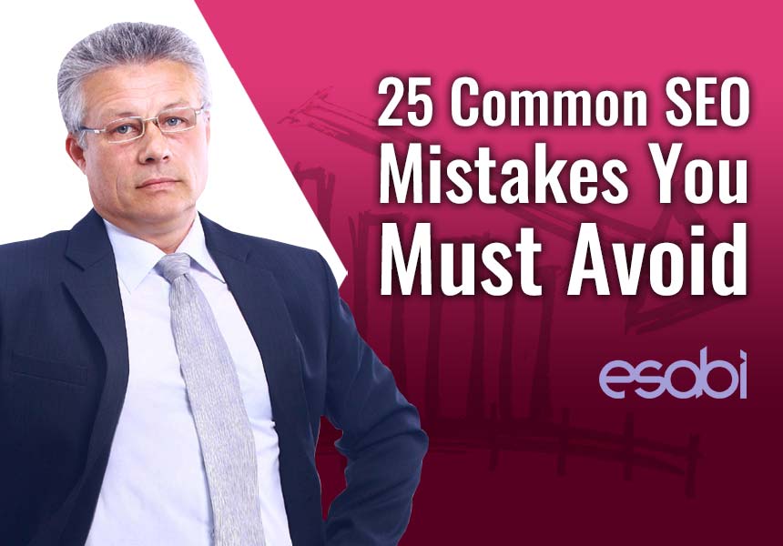 25 Common SEO Mistakes You Must Avoid